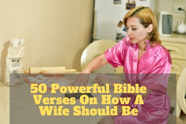 Bible Verses On How A Wife Should Be