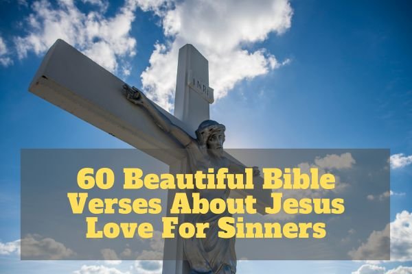 Bible Verses About Jesus Love For Sinners