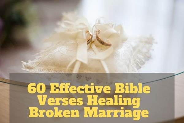 Bible Verses Healing Broken Marriage