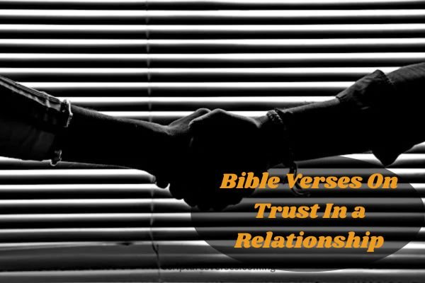 Bible Verses On Trust In a Relationship