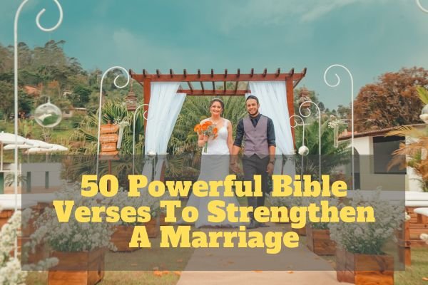 Bible Verses To Strengthen A Marriage